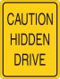 Caution Hidden Drive.jpg (100776 bytes)
