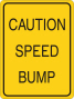 Caution Speed Bump.jpg (91950 bytes)